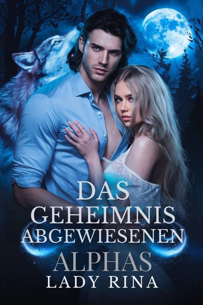 Das Geheimnis meines abgewiesenen Alphas