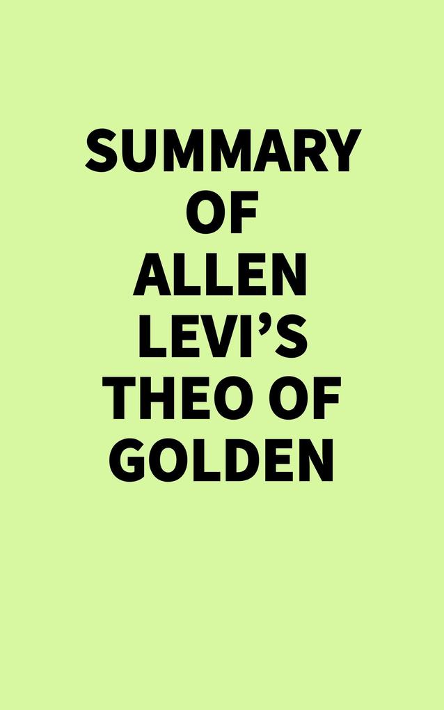 Summary of Allen Levi's Theo of Golden