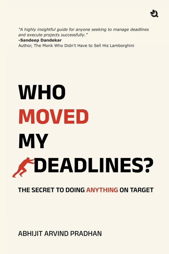 Who Moved My Deadlines?