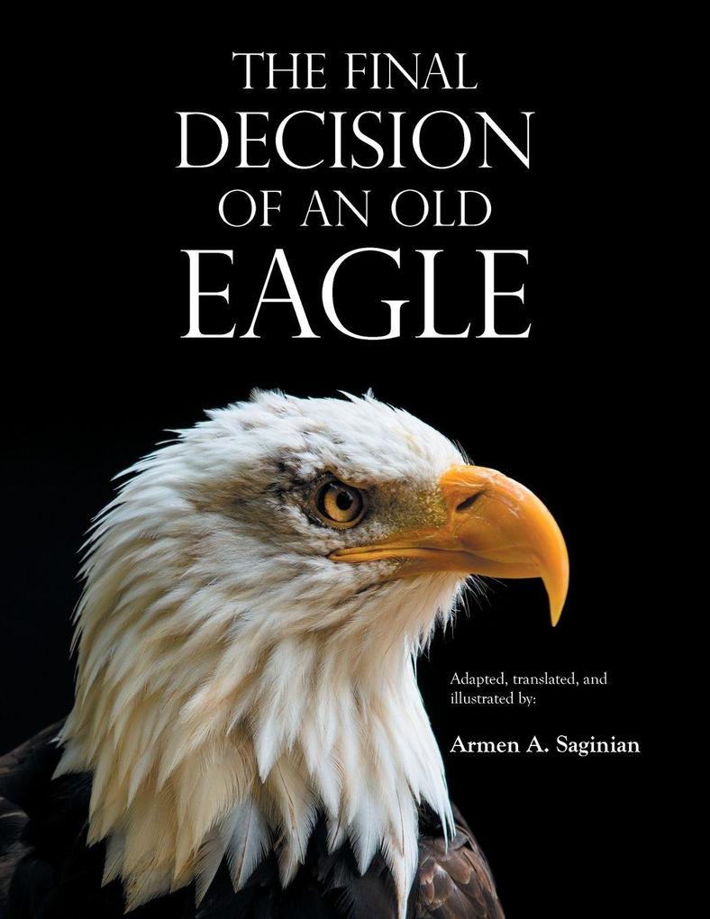 THE FINAL DECISION OF AN OLD EAGLE