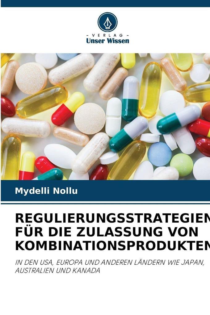 REGULIERUNGSSTRATEGIEN FÜR DIE ZULASSUNG VON KOMBINATIONSPRODUKTEN