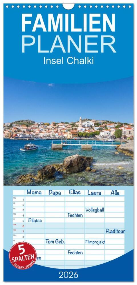 Familienplaner 2026 - Insel Chalki mit 5 Spalten (Wandkalender 21 x 45 cm) CALVENDO