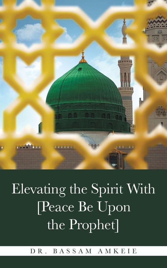 Elevating the Spirit With [Peace Be Upon the Prophet]