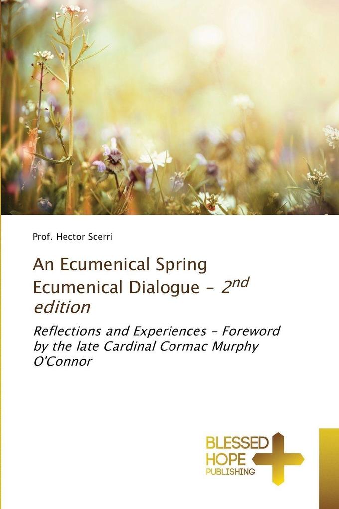 An Ecumenical Spring Ecumenical Dialogue - 2nd edition