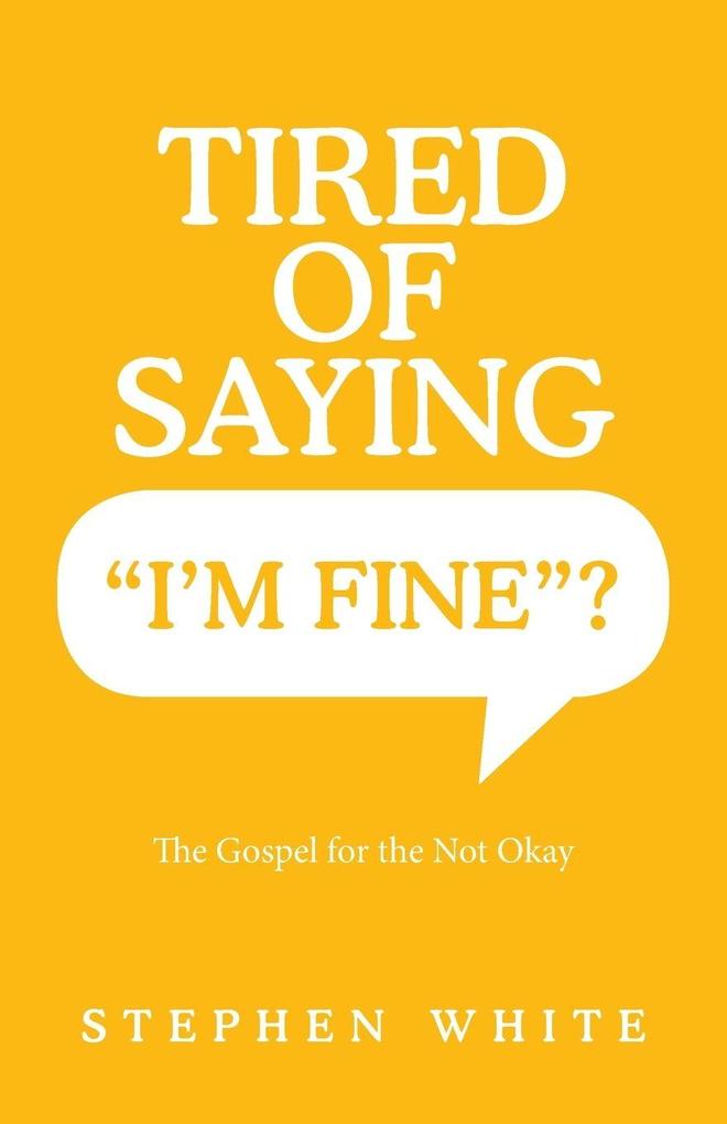 Tired of Saying 'I'm Fine'?