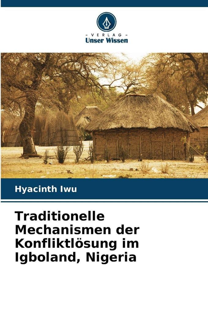 Traditionelle Mechanismen der Konfliktlösung im Igboland Nigeria