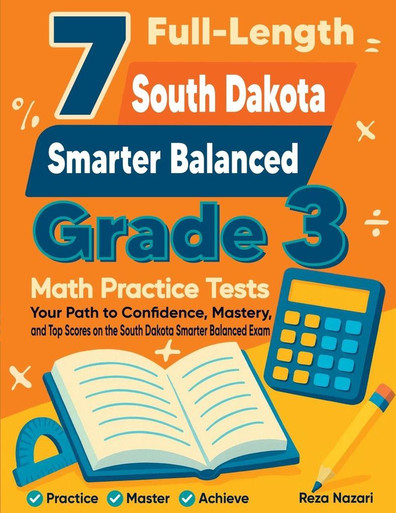 7 Full-Length South Dakota Smarter Balanced Grade 3 Math Practice Tests