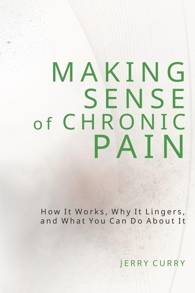 Making Sense of Chronic Pain