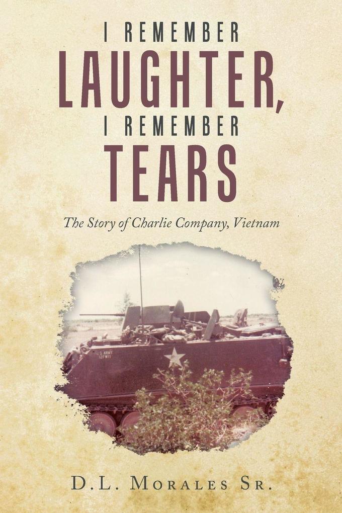 I REMEMBER LAUGHTER I REMEMBER TEARS