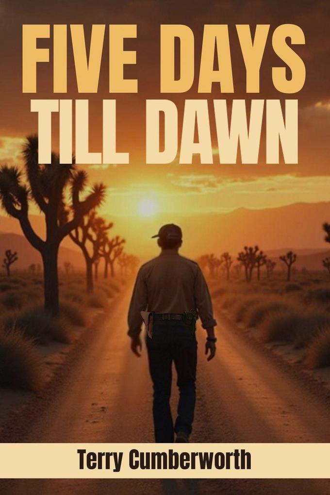 Five Days Till Dawn