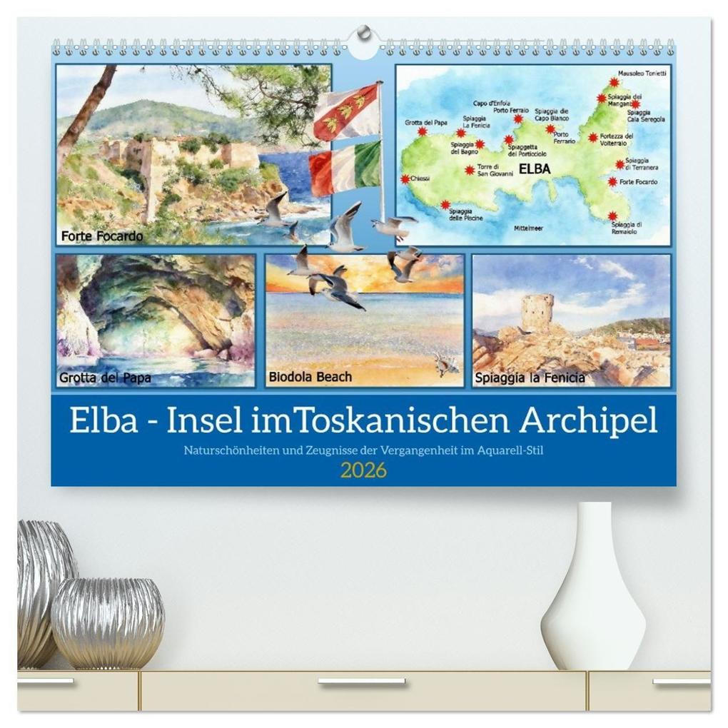 Elba - Insel imToskanischen Archipel (hochwertiger Premium Wandkalender 2026 DIN A2 quer) Kunstdruck in Hochglanz