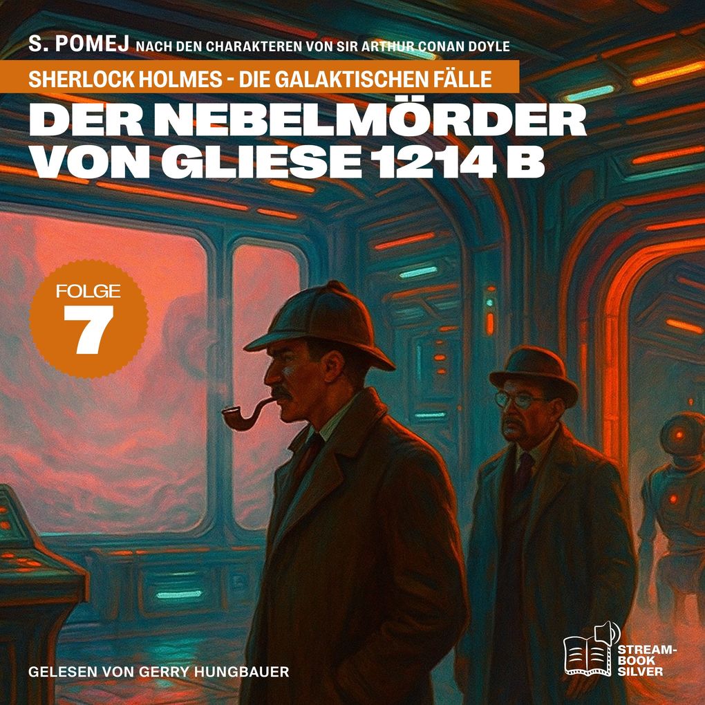Der Nebelmörder von Gliese 1214 b (Sherlock Holmes - Die galaktischen Fälle Folge 7)