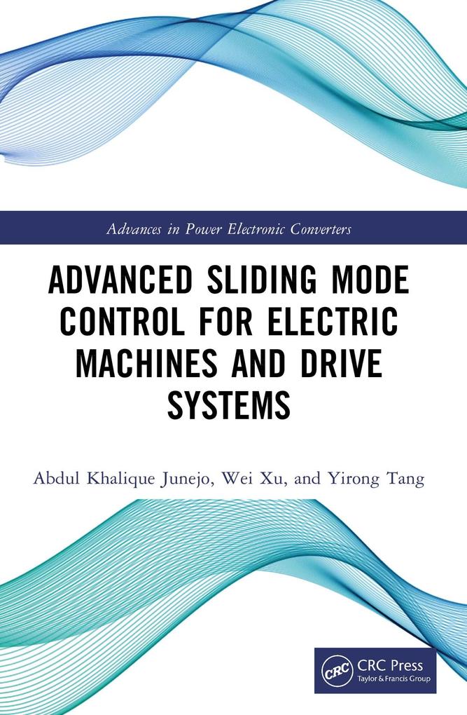 Advanced Sliding Mode Control for Electric Machines and Drive Systems