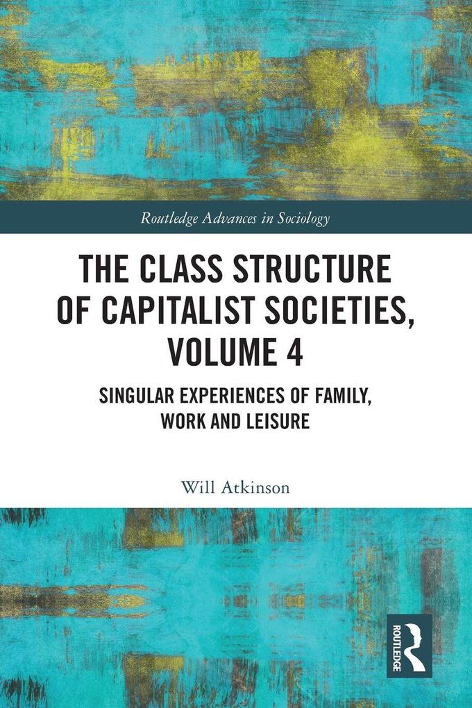 The Class Structure of Capitalist Societies Volume 4