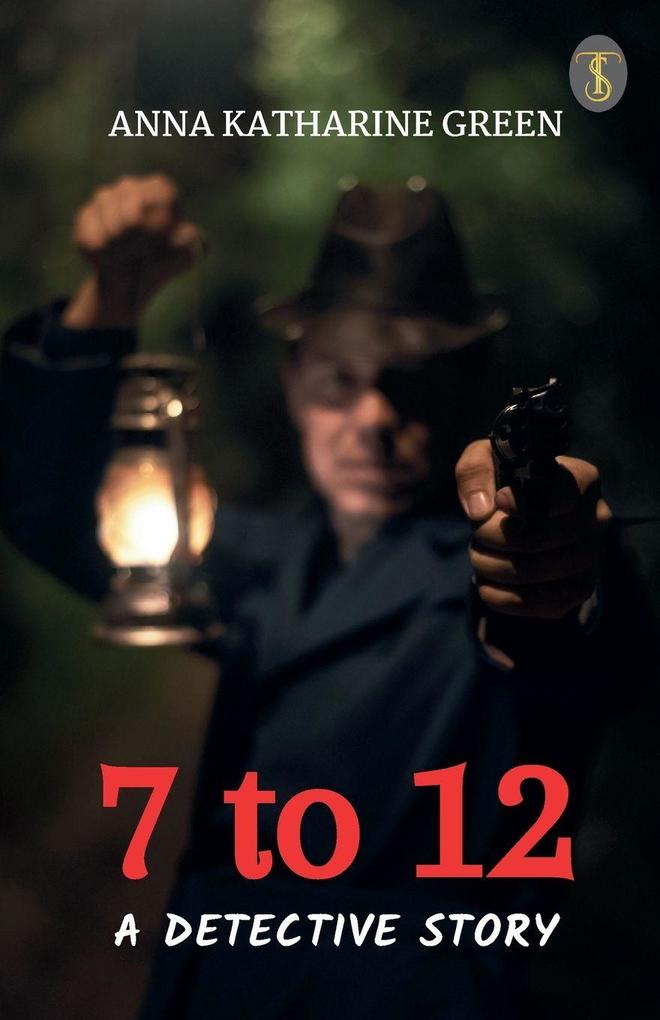 7 To 12 A Detective Story