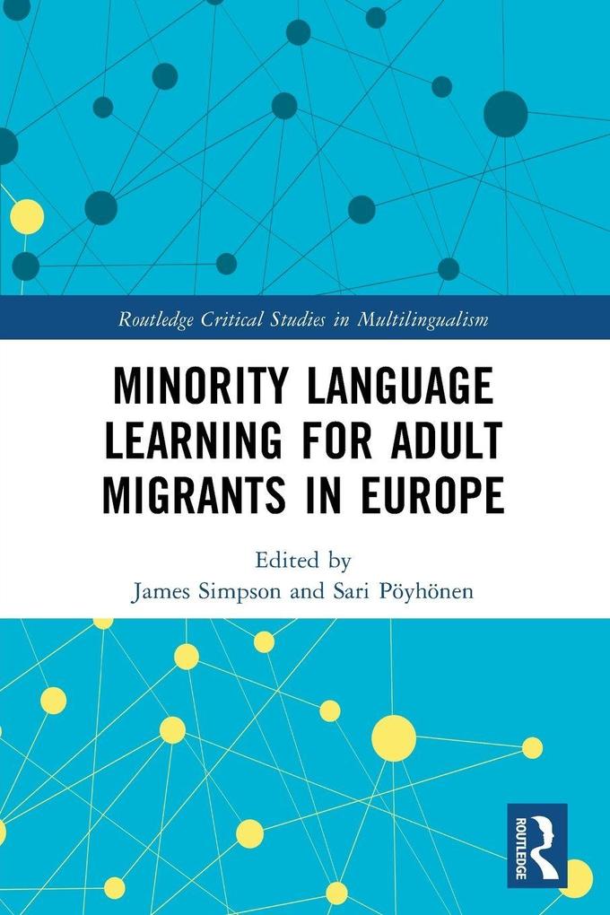 Minority Language Learning for Adult Migrants in Europe