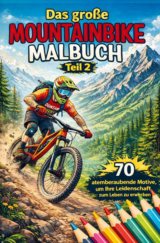 Das große Mountainbike Malbuch Teil 2