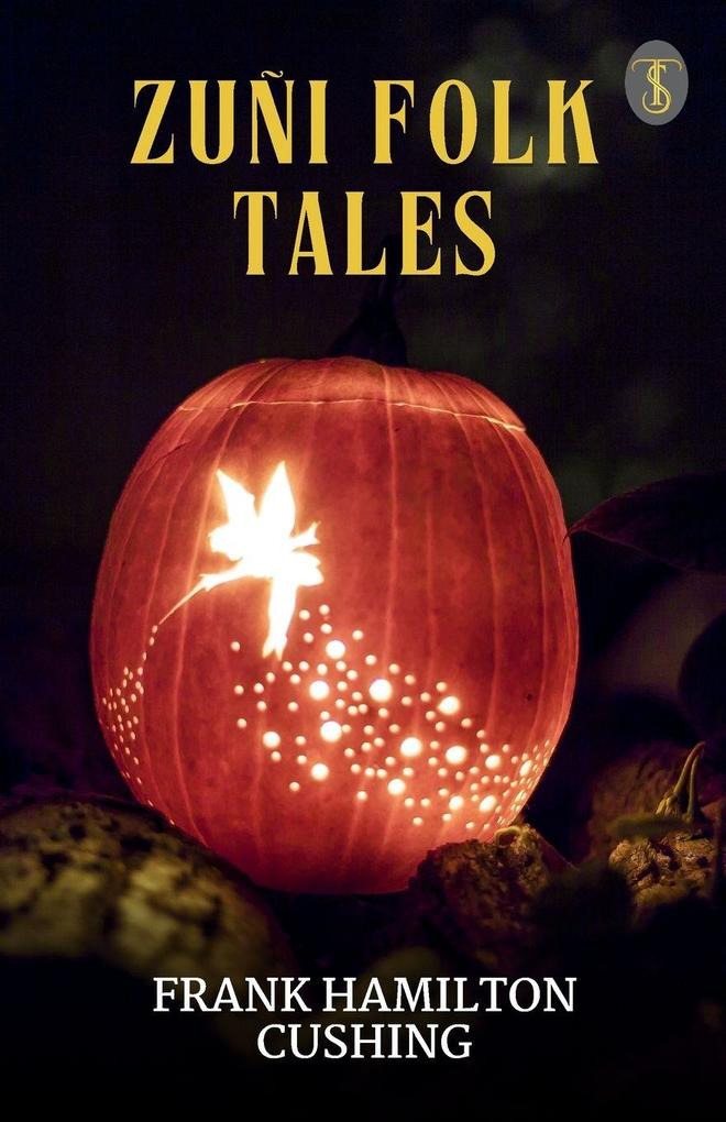 Zuñi Folk Tales