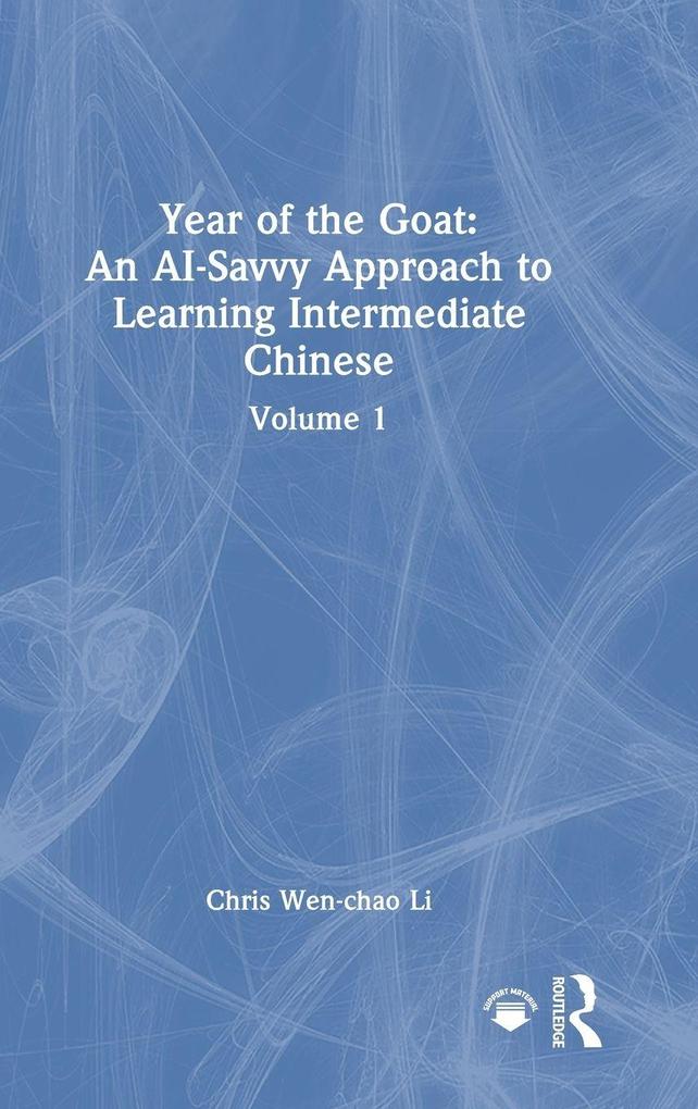 Year of the Goat: An AI-Savvy Approach to Learning Intermediate Chinese