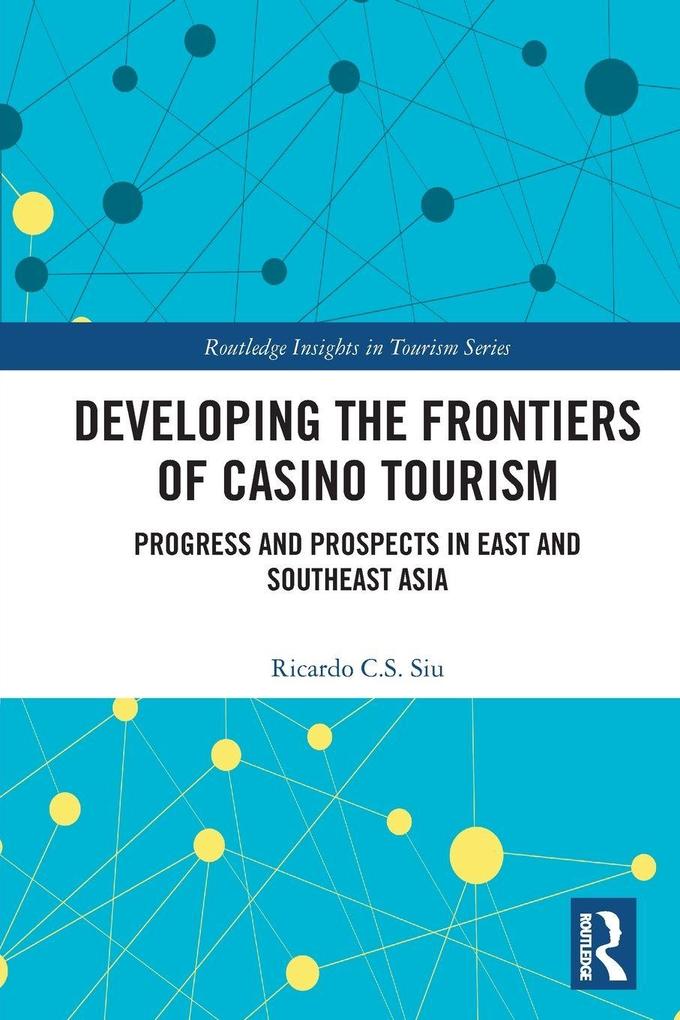 Developing the Frontiers of Casino Tourism