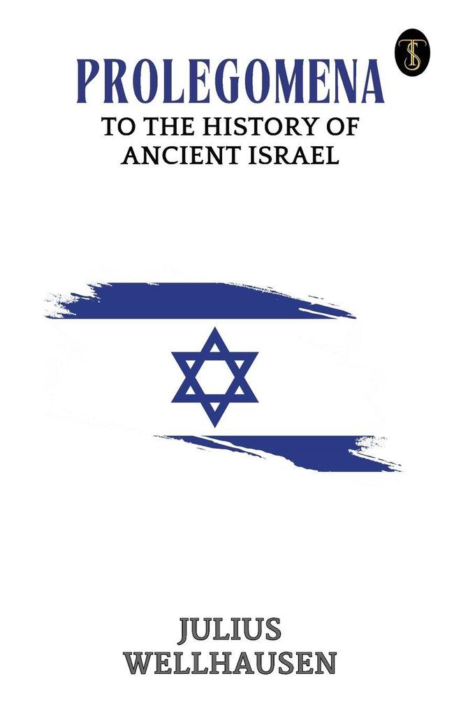 Prolegomena To The History Of Ancient Israel