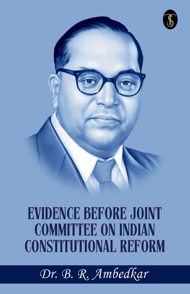 Evidence Before Joint Committee On Indian Constitutional Reform