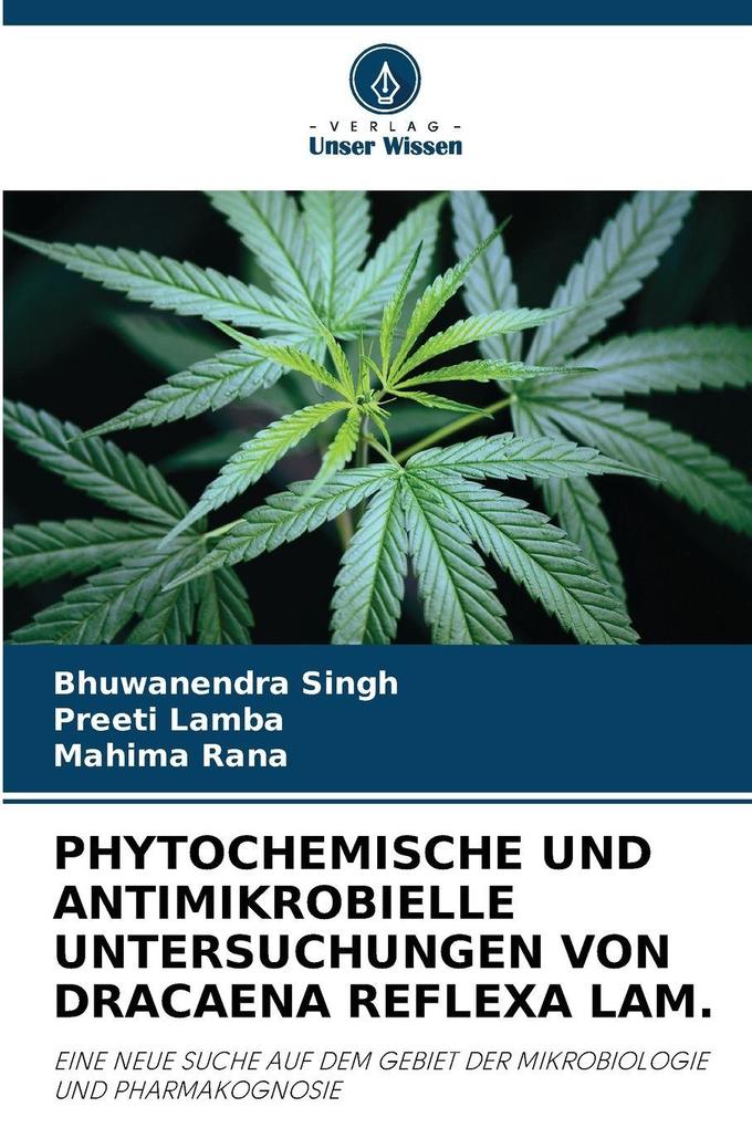 PHYTOCHEMISCHE UND ANTIMIKROBIELLE UNTERSUCHUNGEN VON DRACAENA REFLEXA LAM.