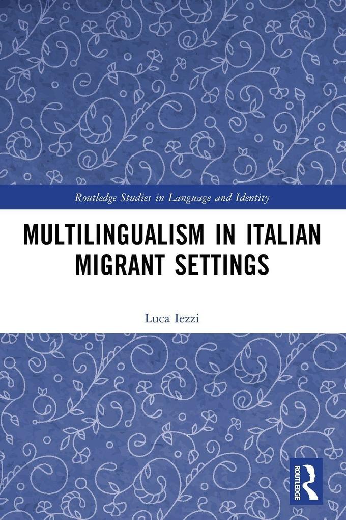Multilingualism in Italian Migrant Settings
