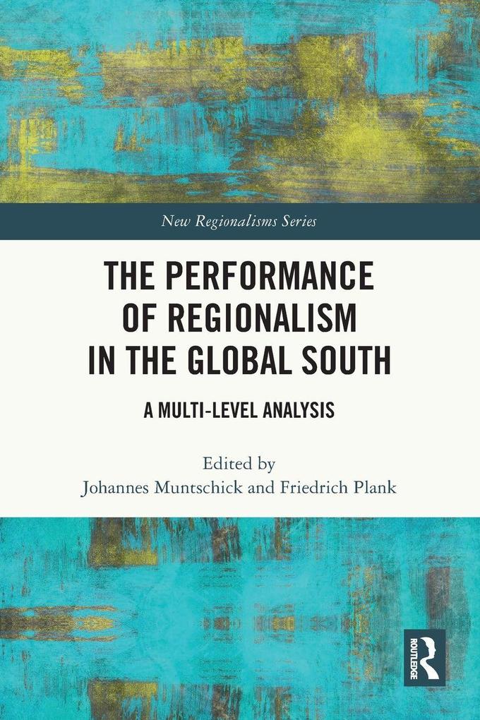 The Performance of Regionalism in the Global South