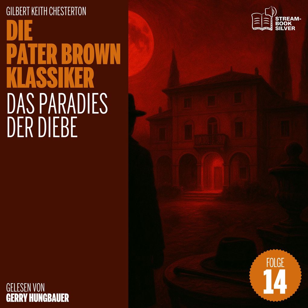 Das Paradies der Diebe (Die Pater Brown Klassiker Folge 14)