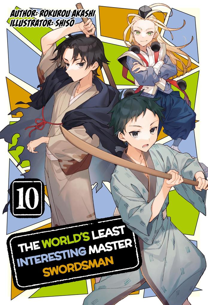 The World's Least Interesting Master Swordsman: Volume 10