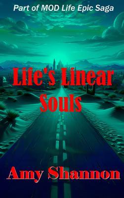 Life's Linear Souls