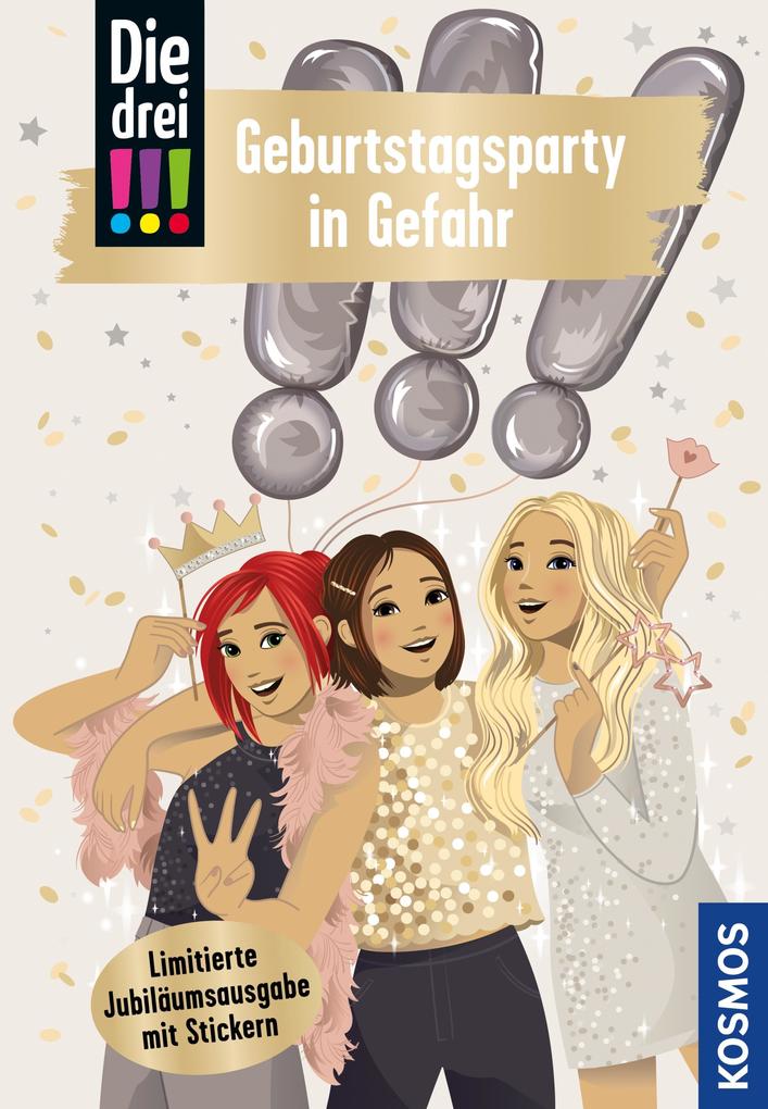 Die drei !!! 117 Geburtstagsparty in Gefahr (drei Ausrufezeichen)