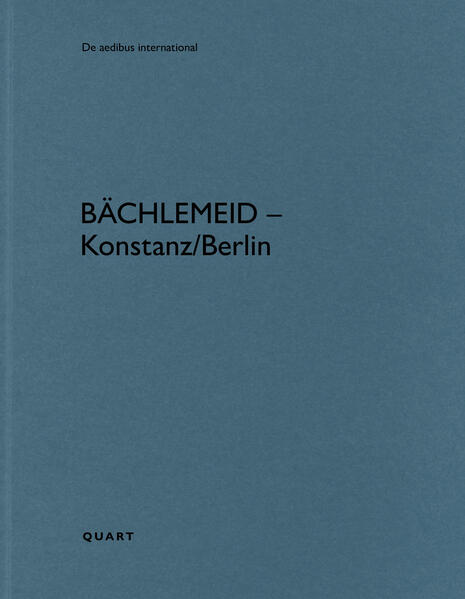 bächlemeid - Konstanz/Berlin