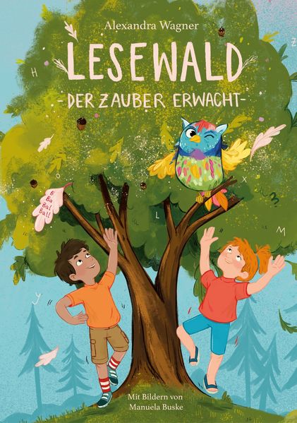 Lesewald Der Zauber erwacht: Buch zum Lesen lernen mit der magischen Eule Ada | Erstleserbuch mit Treppenwörter-Methode für Leseerfolg statt Frust |