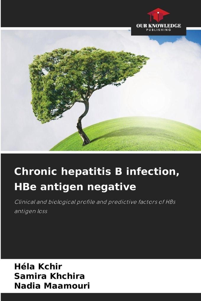 Chronic hepatitis B infection HBe antigen negative