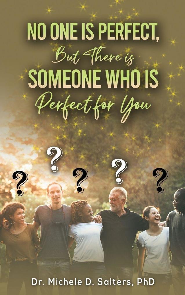 No One Is Perfect but There Is Someone Who Is Perfect for You