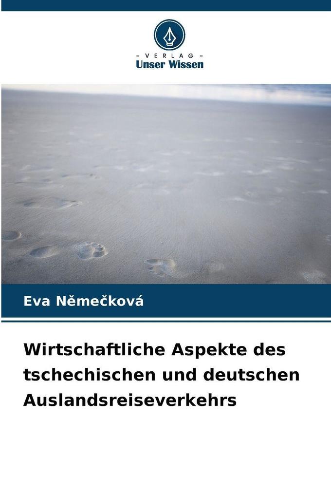 Wirtschaftliche Aspekte des tschechischen und deutschen Auslandsreiseverkehrs