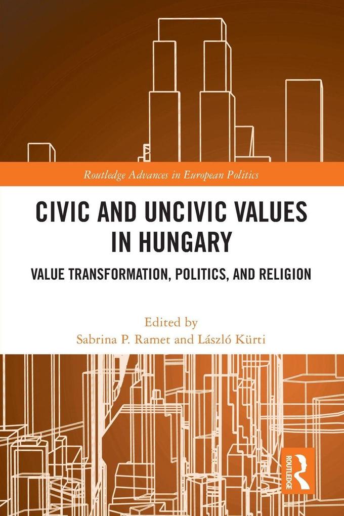 Civic and Uncivic Values in Hungary
