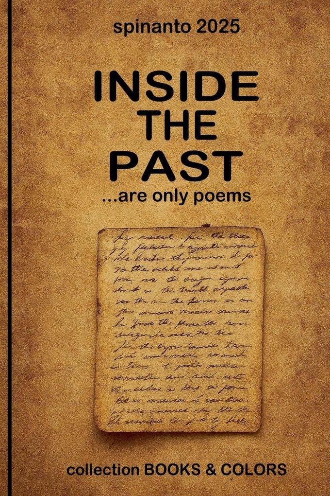 INSIDE THE PAST ...are only poems