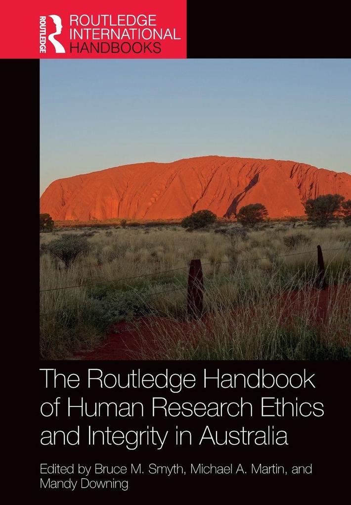 The Routledge Handbook of Human Research Ethics and Integrity in Australia