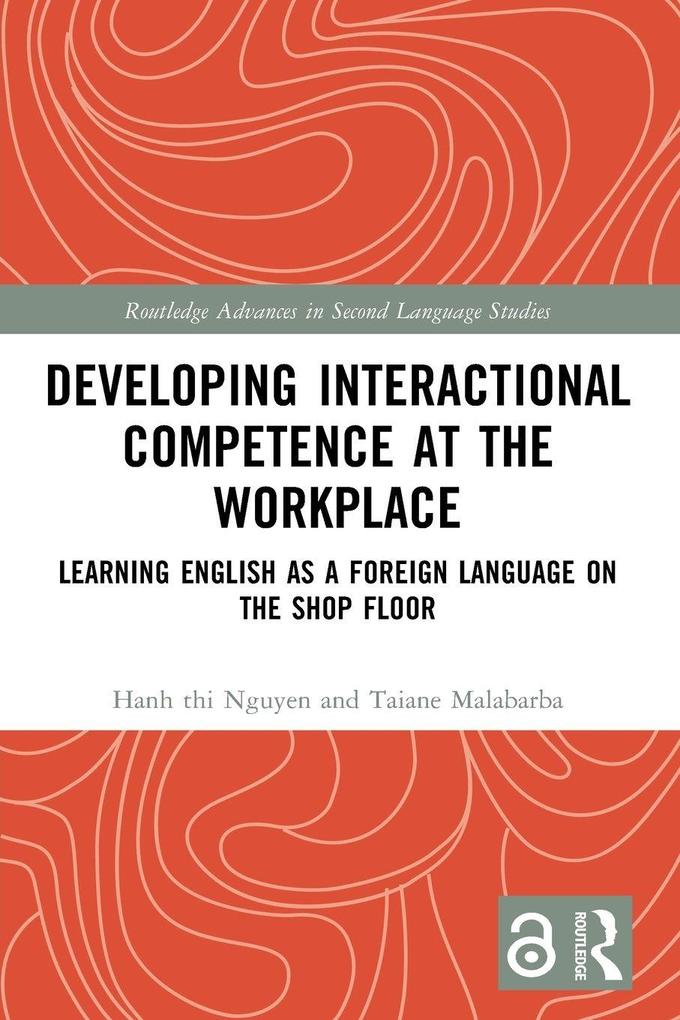 Developing Interactional Competence at the Workplace