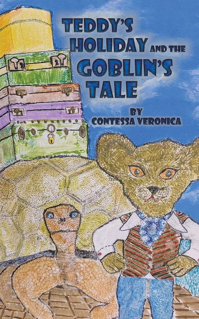 Teddy's Holiday and the Goblin's Tale