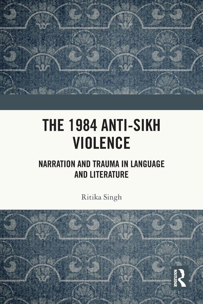 The 1984 Anti-Sikh Violence