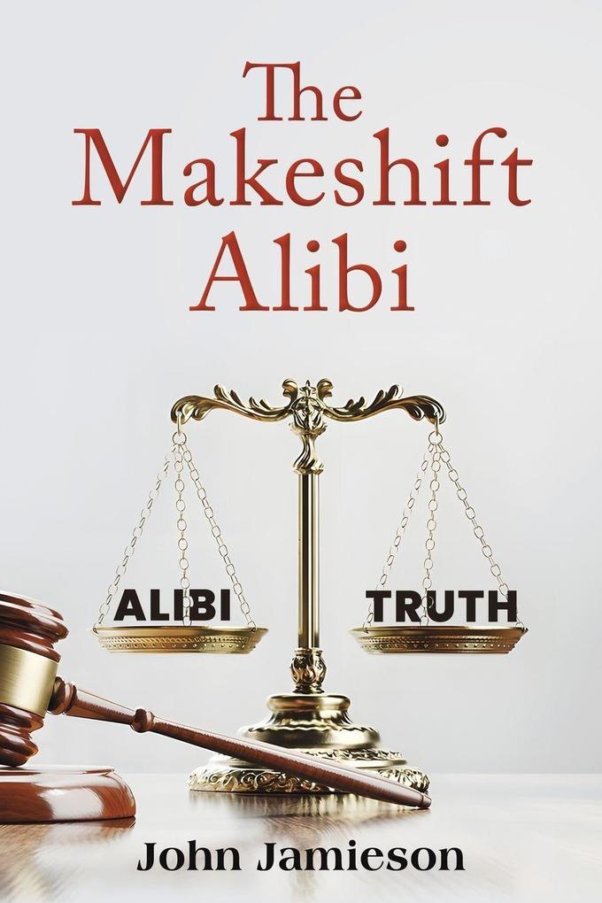 The Makeshift Alibi