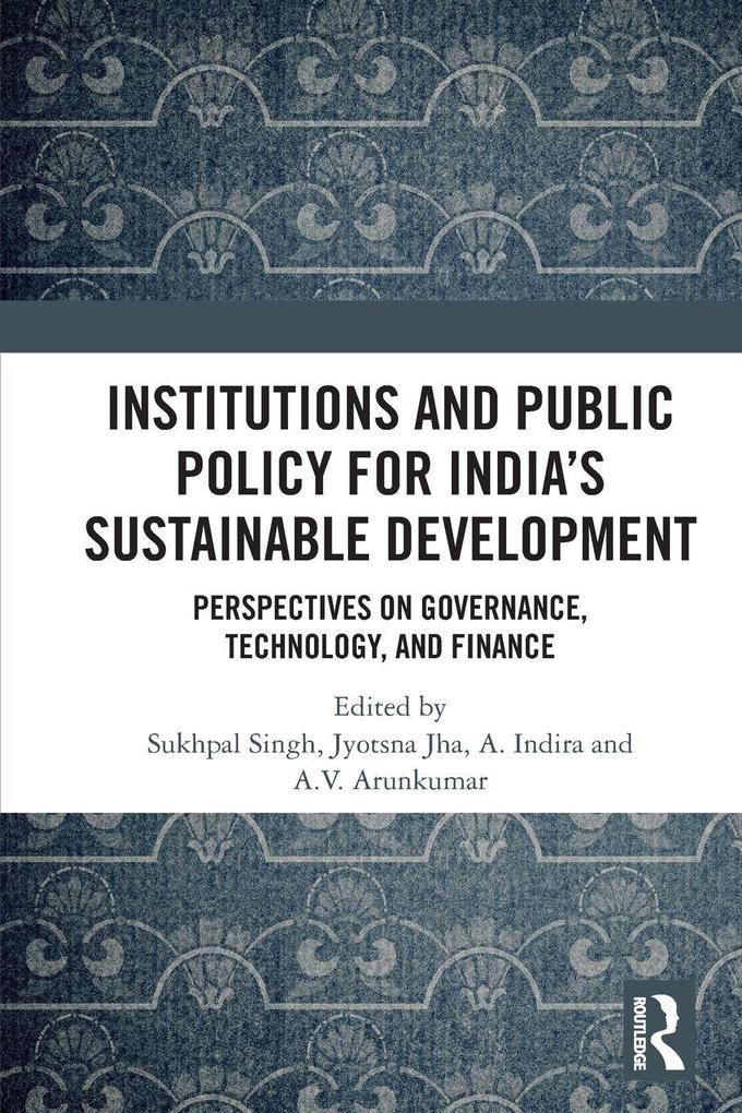 Institutions and Public Policy for India's Sustainable Development