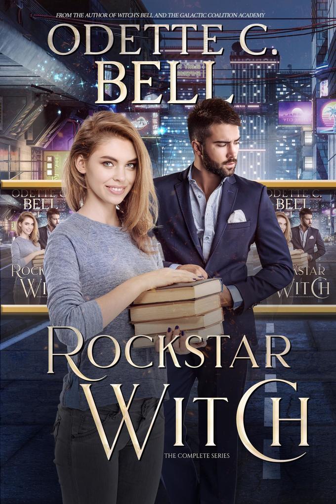 Rockstar Witch: The Complete Series (Your True Vampire #3)