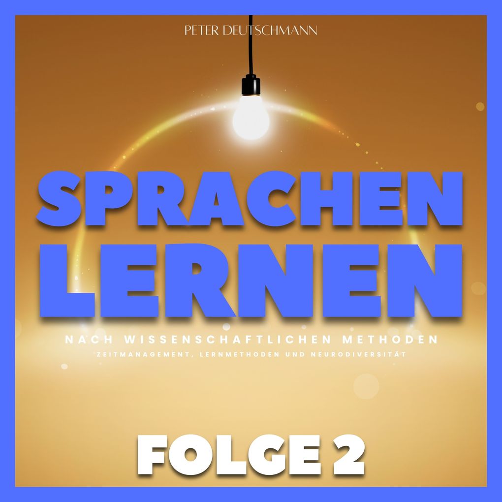 Sprachen lernen nach wissenschaftlichen Methoden - Folge 2