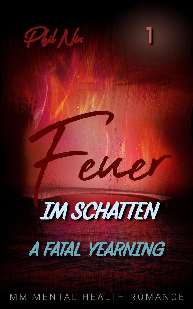 Feuer im Schatten - A Fatal Yearning