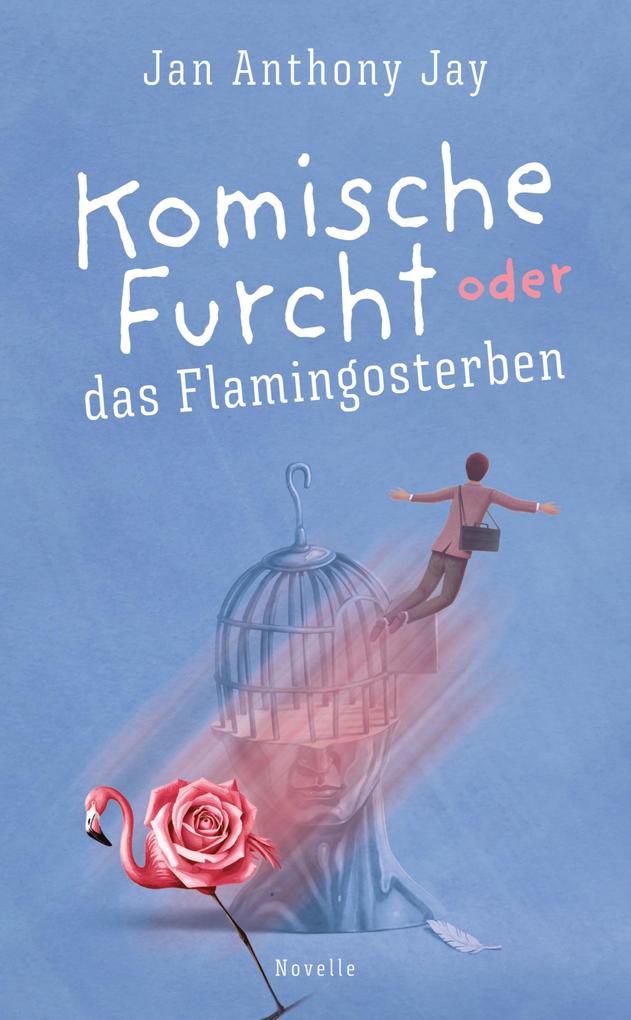 Komische Furcht oder das Flamingosterben